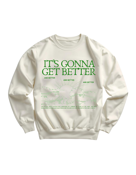 IT'S GONNA GET BETTER