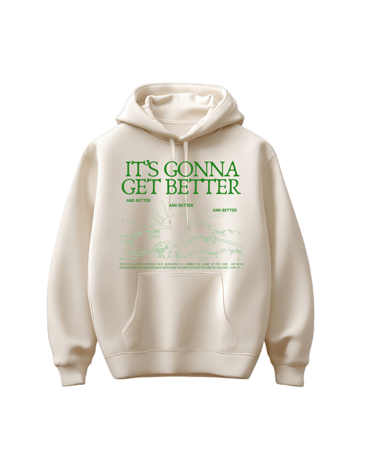 IT'S GONNA GET BETTER